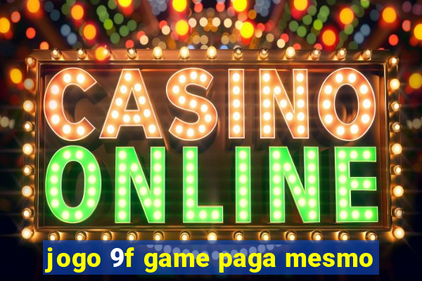 jogo 9f game paga mesmo