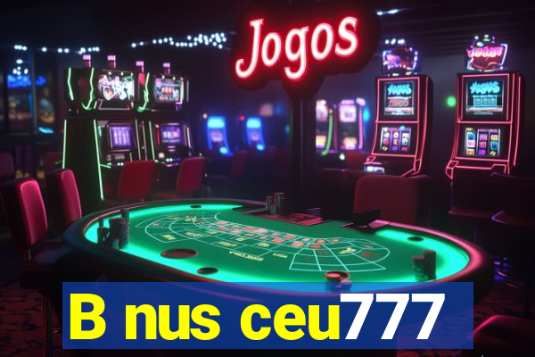 B nus ceu777
