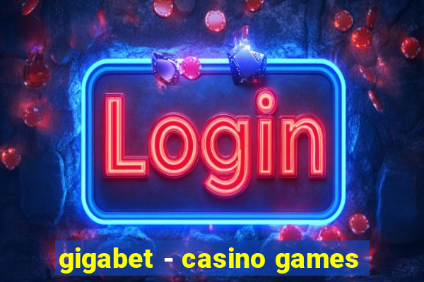 gigabet - casino games