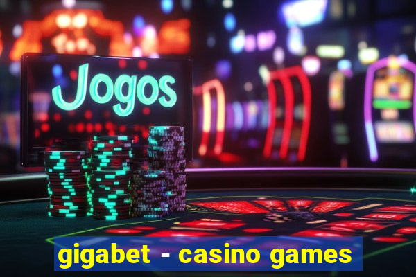 gigabet - casino games