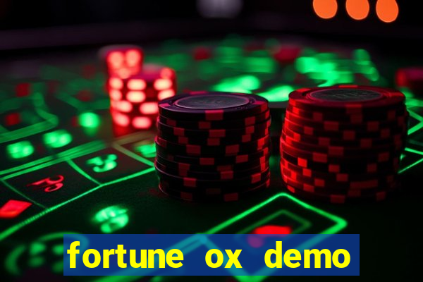 fortune ox demo dinheiro infinito