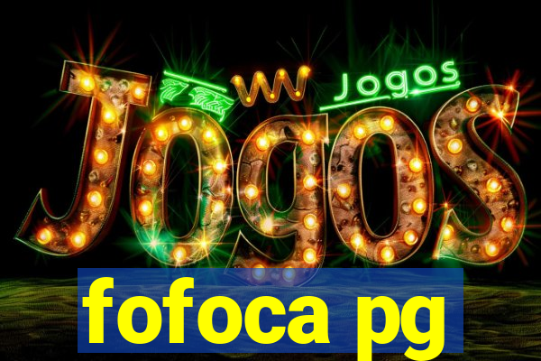 fofoca pg