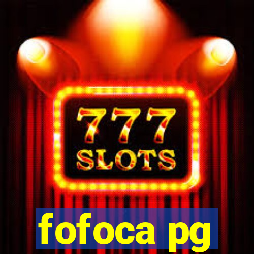 fofoca pg
