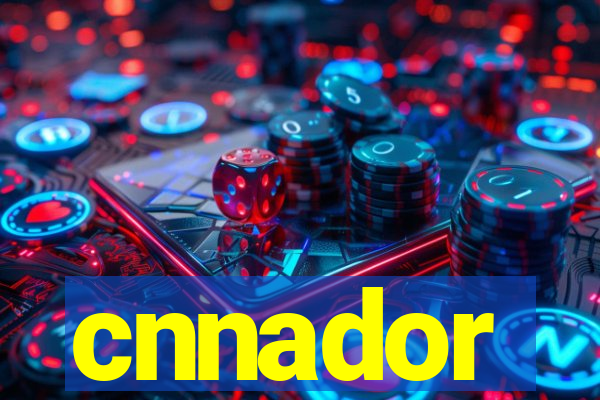 cnnador