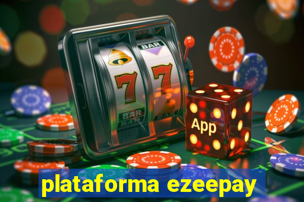plataforma ezeepay