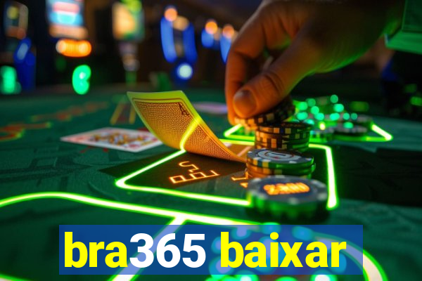 bra365 baixar