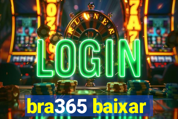 bra365 baixar