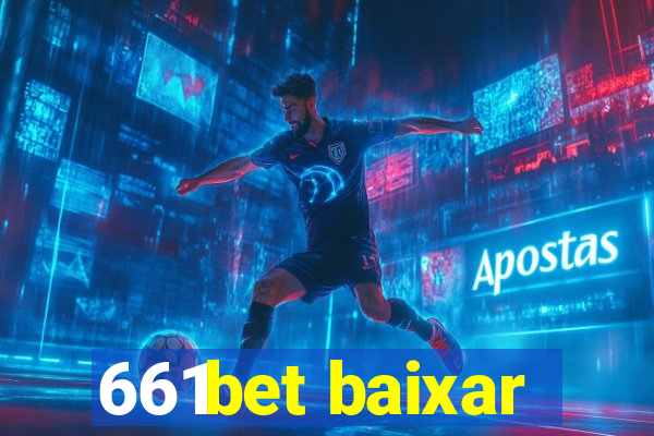 661bet baixar