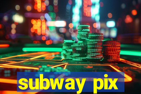 subway pix