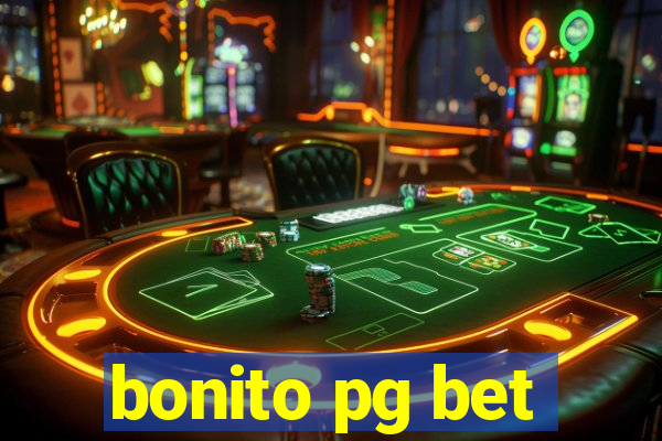 bonito pg bet
