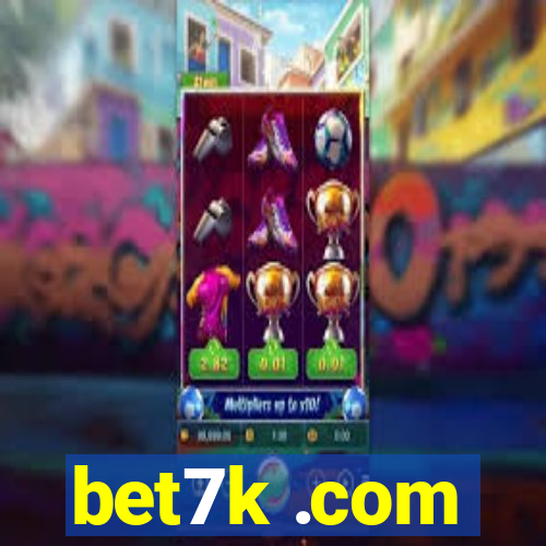 bet7k .com