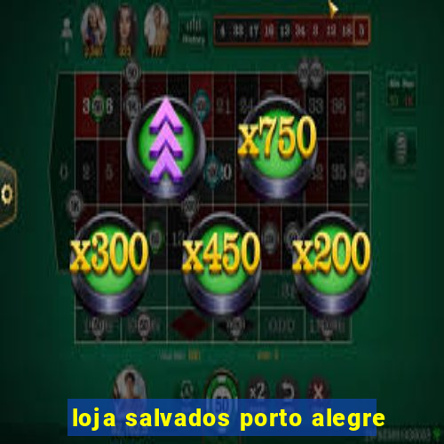 loja salvados porto alegre
