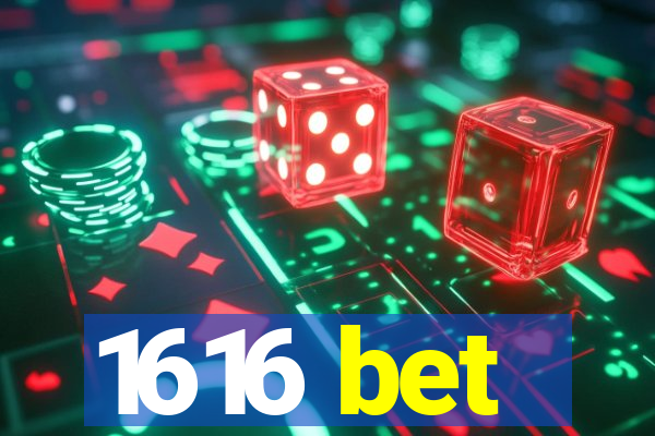 1616 bet