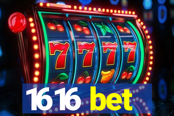 1616 bet