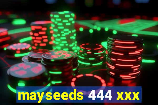 mayseeds 444 xxx