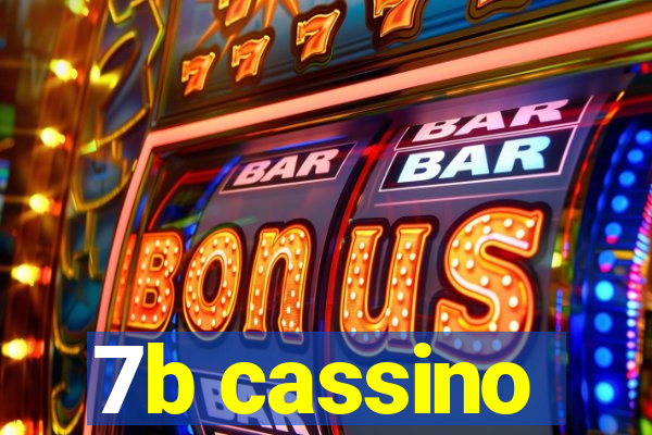 7b cassino