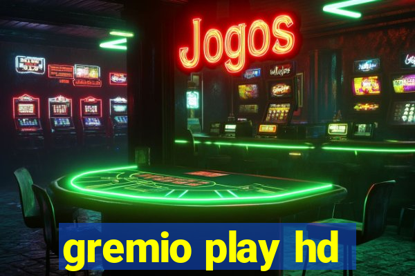 gremio play hd