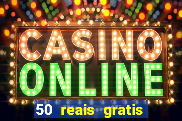 50 reais gratis para apostar