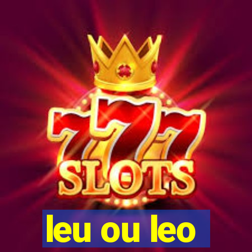 leu ou leo