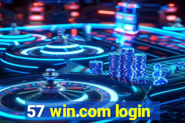 57 win.com login
