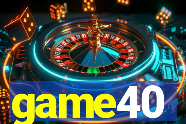 game40