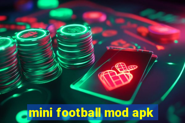 mini football mod apk