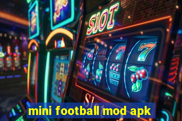 mini football mod apk