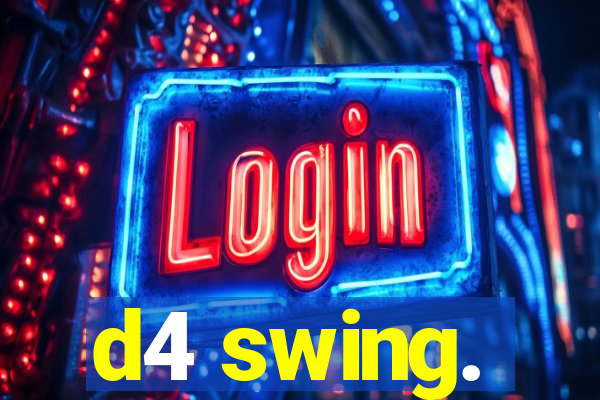 d4 swing.