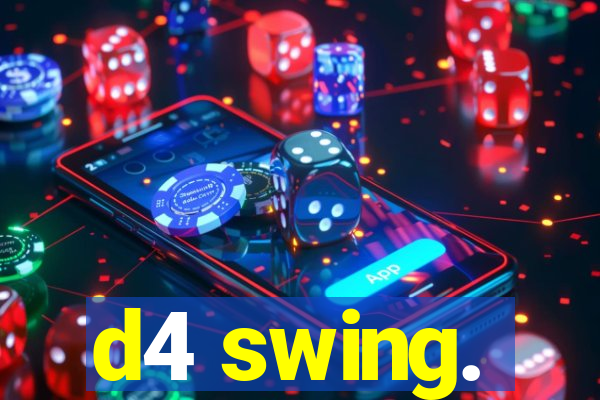 d4 swing.