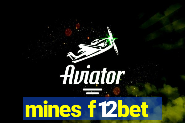 mines f12bet