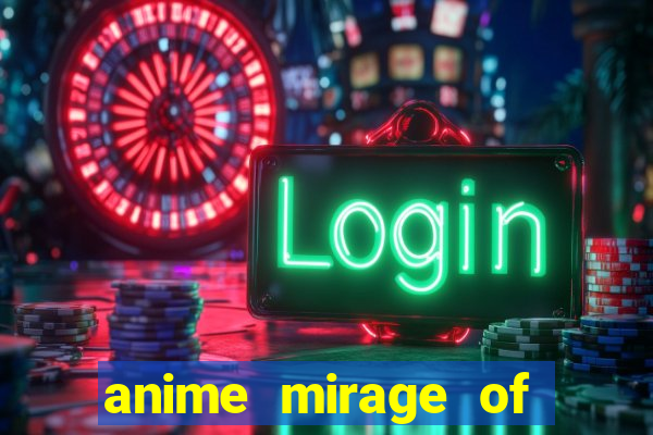 anime mirage of blaze legendado