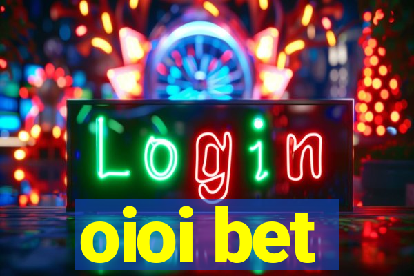 oioi bet