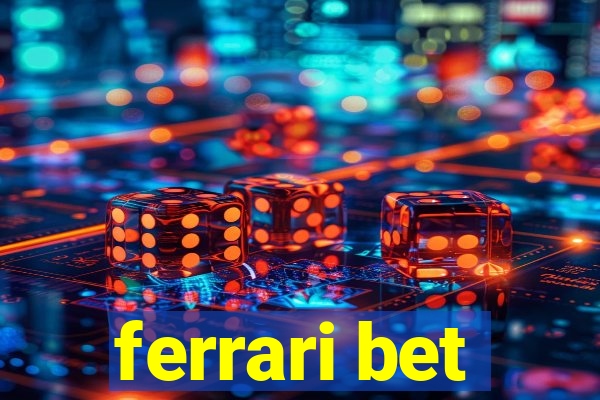 ferrari bet