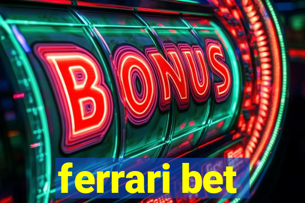 ferrari bet
