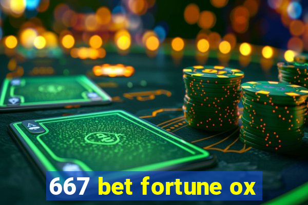 667 bet fortune ox