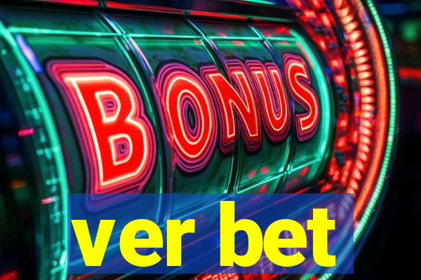 ver bet