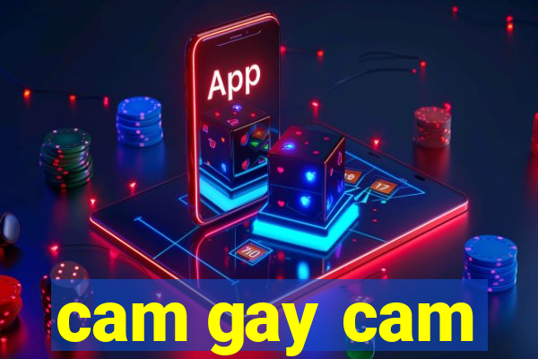 cam gay cam