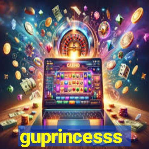 guprincesss
