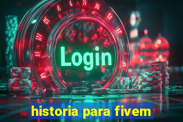historia para fivem