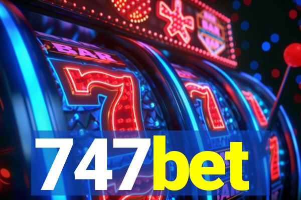 747bet