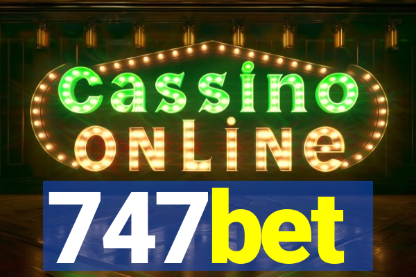 747bet