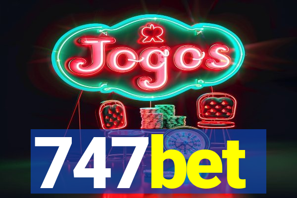 747bet