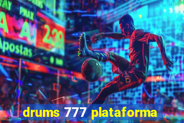 drums 777 plataforma