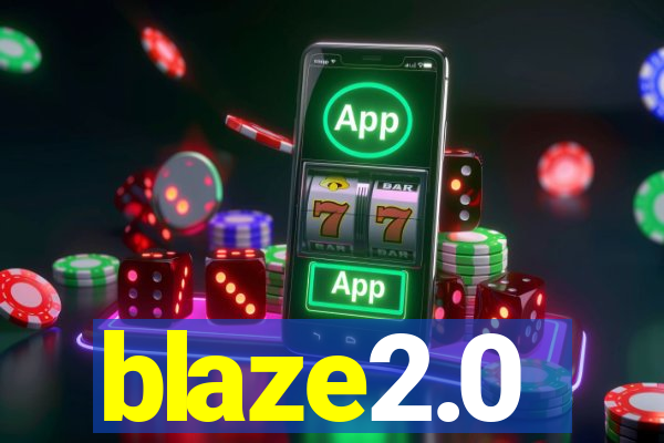 blaze2.0