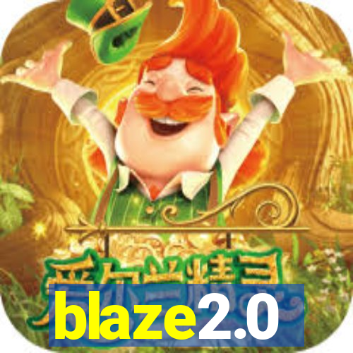 blaze2.0
