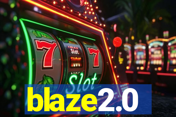 blaze2.0