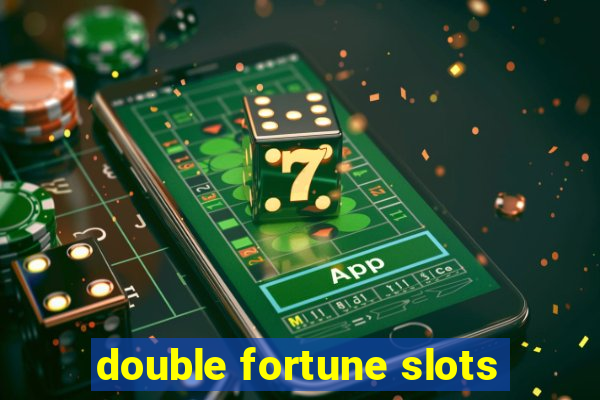 double fortune slots