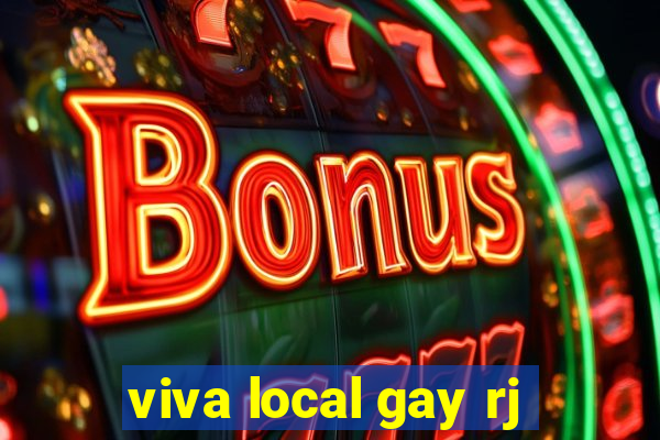 viva local gay rj