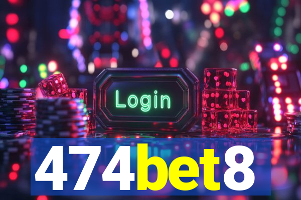 474bet8