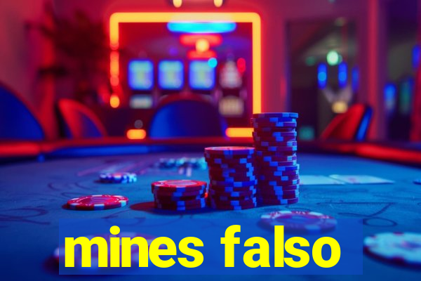 mines falso